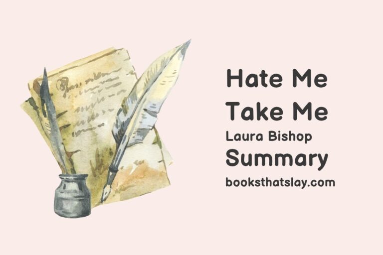 Hate Me Take Me Summary, Characters and Themes