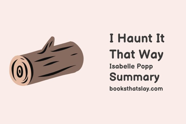  I Haunt It That Way Summary, Characters and Themes
