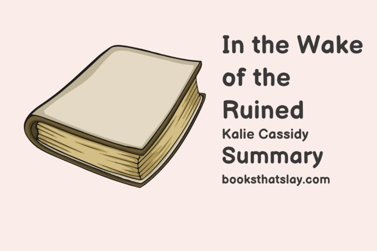In the Wake of the Ruined Summary, Characters and Themes