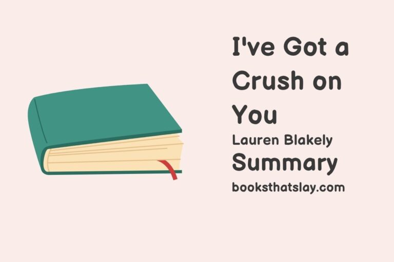 I’ve Got a Crush on You Summary, Characters and Themes