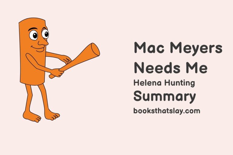 Mac Meyers Needs Me Summary, Characters and Themes