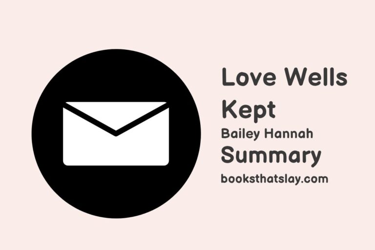 Love Wells Kept Summary, Characters and Themes