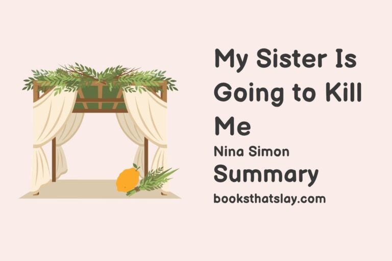 My Sister Is Going to Kill Me Summary, Characters and Themes