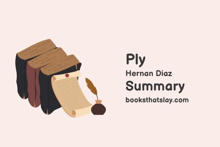 Ply by Hernan Diaz Summary, Characters and Themes