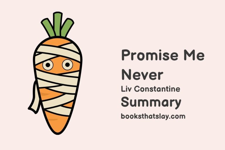Promise Me Never Summary, Characters and Themes