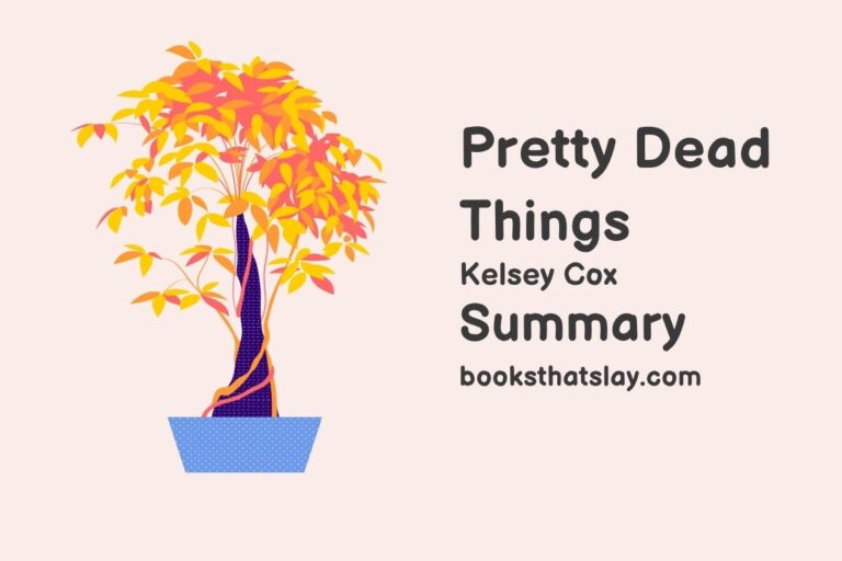 Pretty Dead Things Summary, Characters and Themes